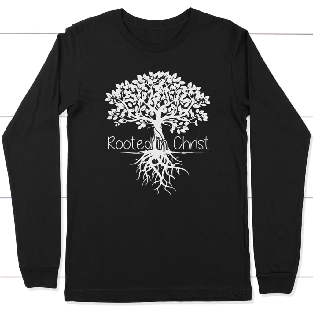 Rooted In Christ long sleeve shirt | Christian apparel Black / S