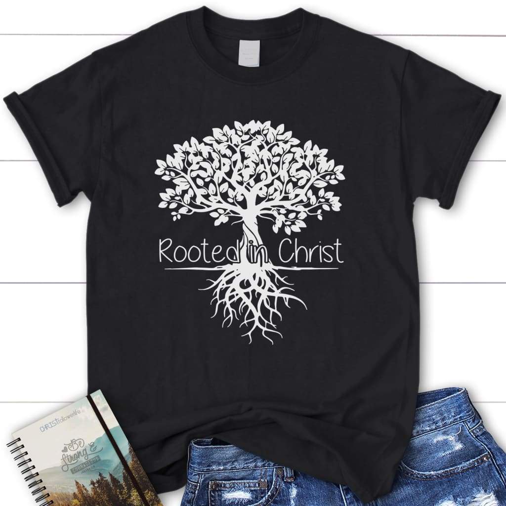 Rooted In Christ t-shirt | womens Christian t-shirt Black / S