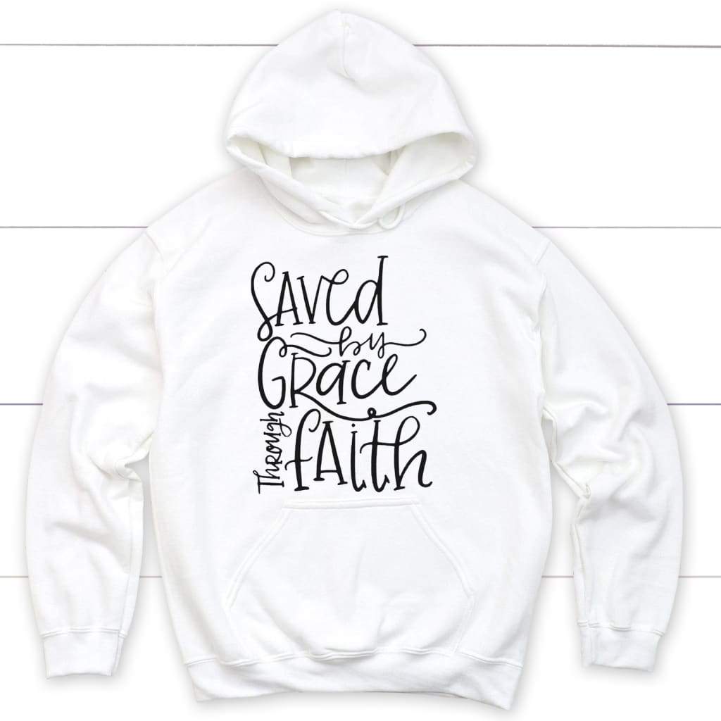 Saved by grace through Faith Christian hoodie | Faith apparel White / S
