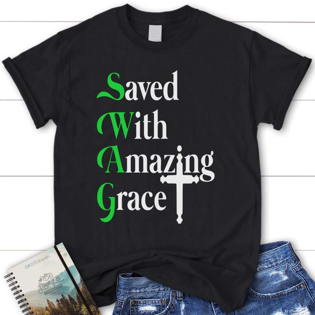 Saved with amazing grace womens Christian t-shirt Black / S