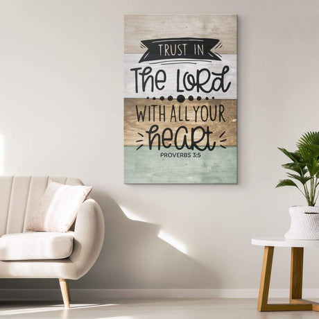 Christian wall art featuring Proverbs 3:5, "Trust In The Lord With All Your Heart," perfect faith-based home decor.
