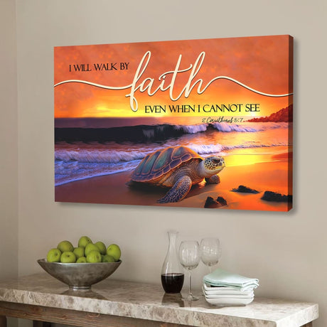 "I Will Walk By Faith Even When I Cannot See" wall art canvas with sea turtle at sunset, Christian decor.