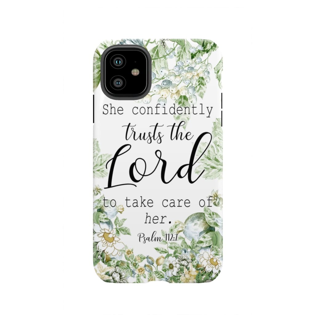 She confidently trusts the lord to take care of her Psalm 112:7 phone case iPhone 11 / Tough