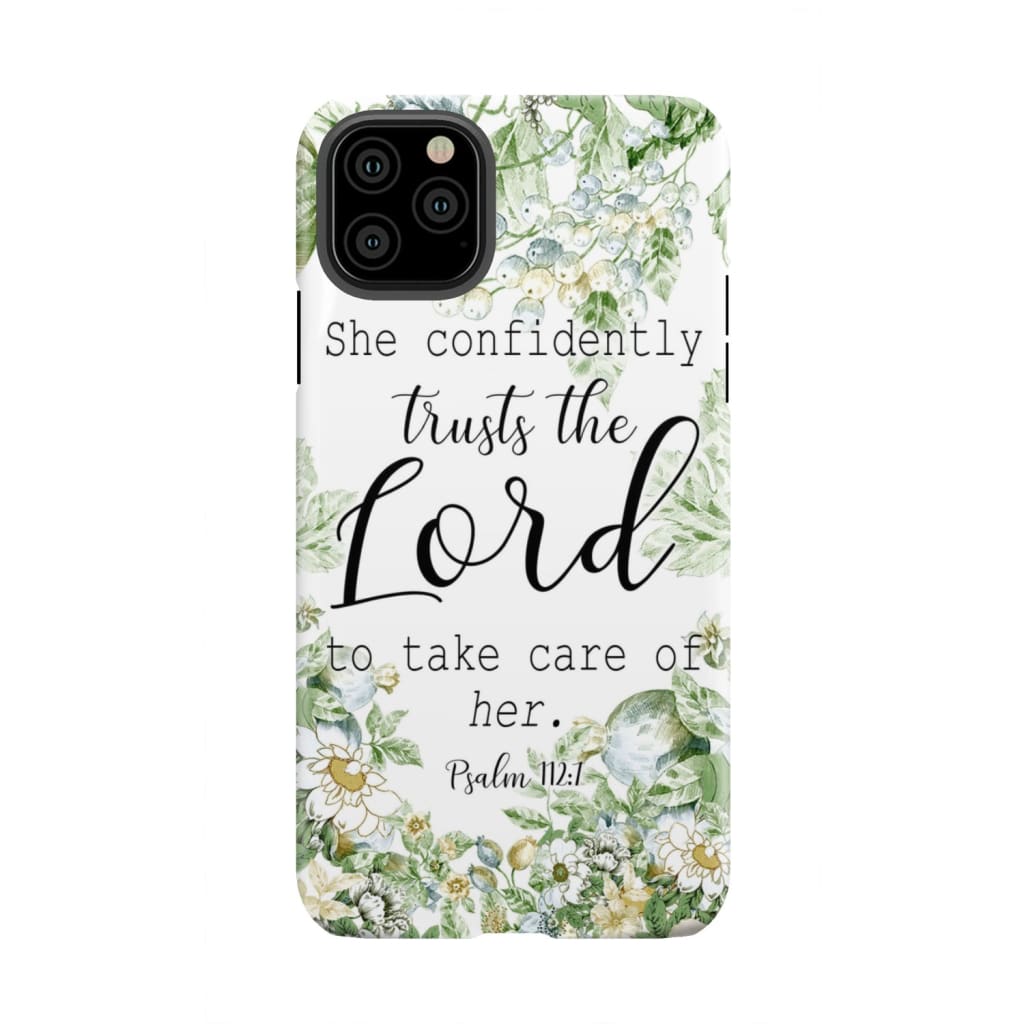 She confidently trusts the lord to take care of her Psalm 112:7 phone case iPhone 11 Pro Max / Tough
