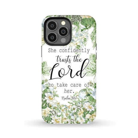 She confidently trusts the lord to take care of her Psalm 112:7 phone case iPhone 13 Pro Max / Tough