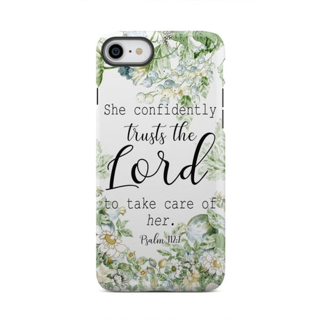 She confidently trusts the lord to take care of her Psalm 112:7 phone case iPhone 7 / Tough