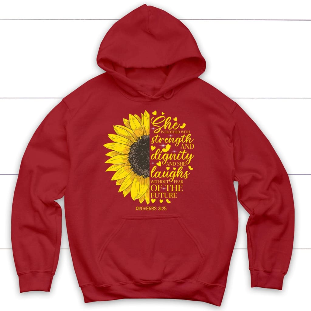 She is clothed with strength and dignity Proverbs 31:25 Sunflower Christian hoodie Red / S
