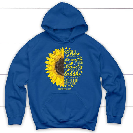 She is clothed with strength and dignity Proverbs 31:25 Sunflower Christian hoodie Royal Blue / S