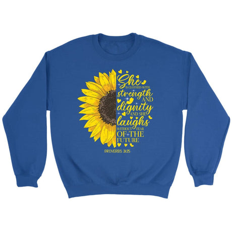 She is clothed with strength and dignity Proverbs 31:25 Sunflower Christian sweatshirt Royal / S