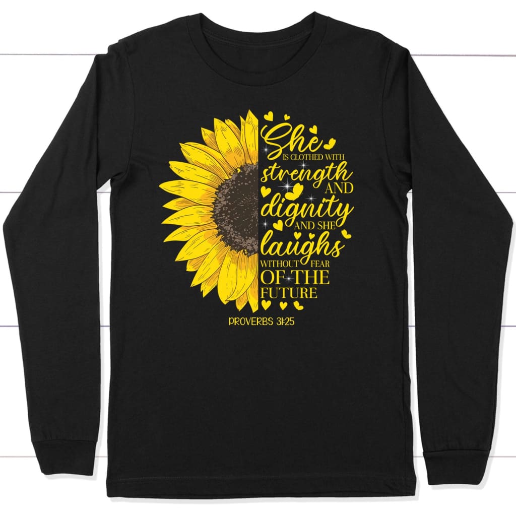 She Is Clothed In Strength And Dignity Tee Shirt Proverbs 31 She Is Clothed In Strength And Dignity Tee Shirt Proverbs 31