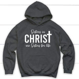 Sisters in christ are sisters for life hoodie Dark Heather / S