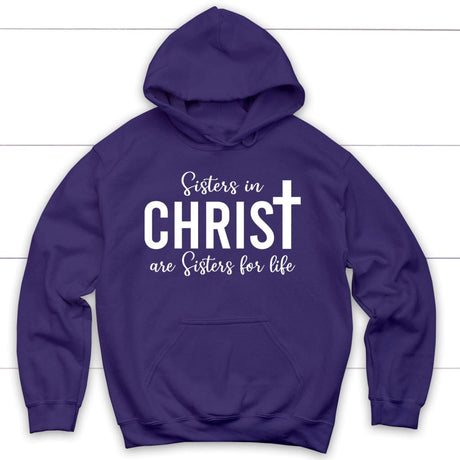 Sisters in christ are sisters for life hoodie Purple / S