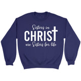 Sisters in christ are sisters for life sweatshirt Purple / S