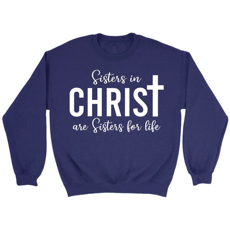 Sisters in christ are sisters for life sweatshirt Purple / S