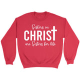 Sisters in christ are sisters for life sweatshirt Red / S