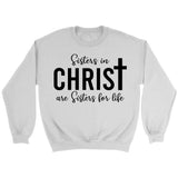Sisters in christ are sisters for life sweatshirt White / S