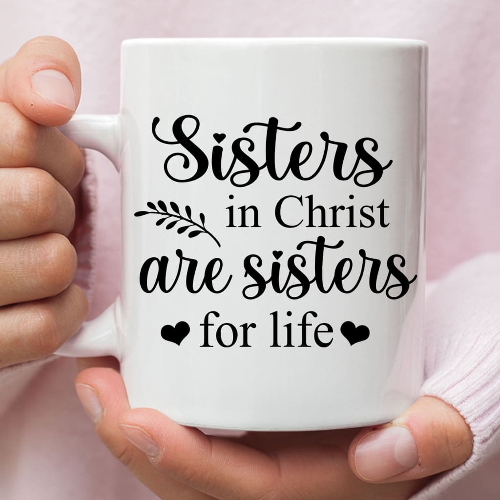Sisters in Christ mug 11 oz