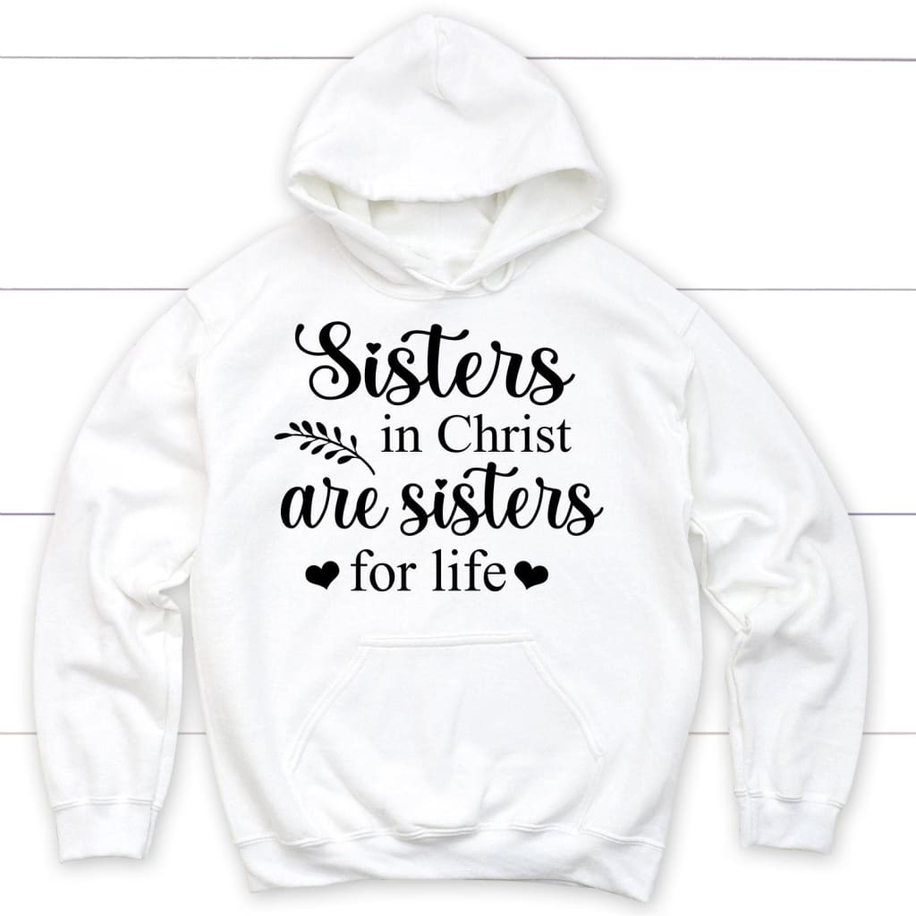 Sisters in christ gift hoodie White / S