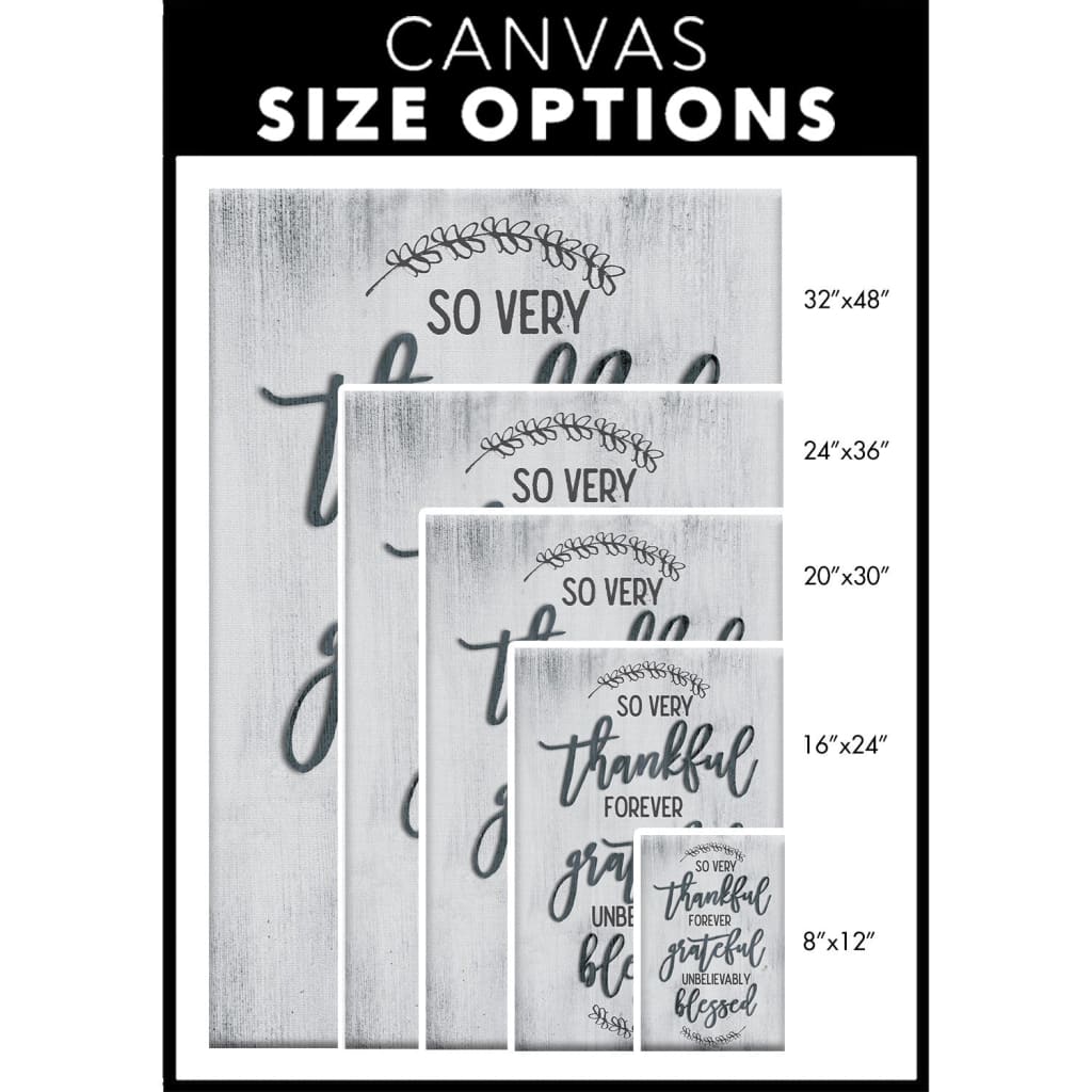 So very thankful forever grateful unbelievably blessed wall art canvas size options.