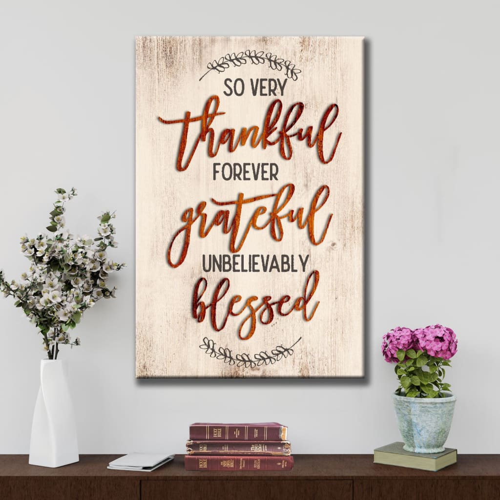 Christian wall art in brown tones with &quot;So Very Thankful Forever Grateful Unbelievably Blessed,&quot; perfect gift.
