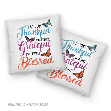 So very thankful incredibly grateful unbelievably blessed pillow Christian pillow