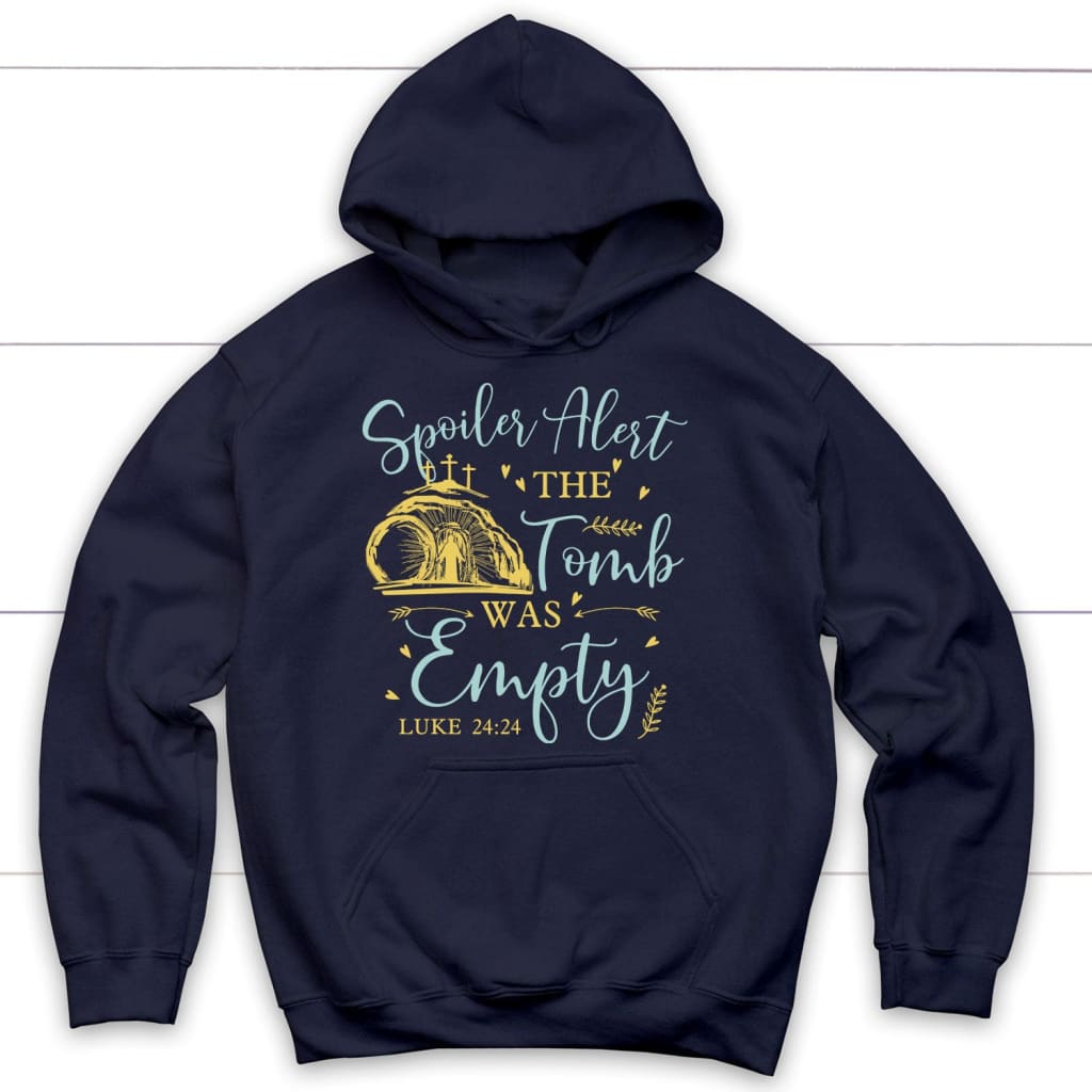 Spoiler alert the tomb was empty Christian hoodie Christian Easter gifts Navy / S