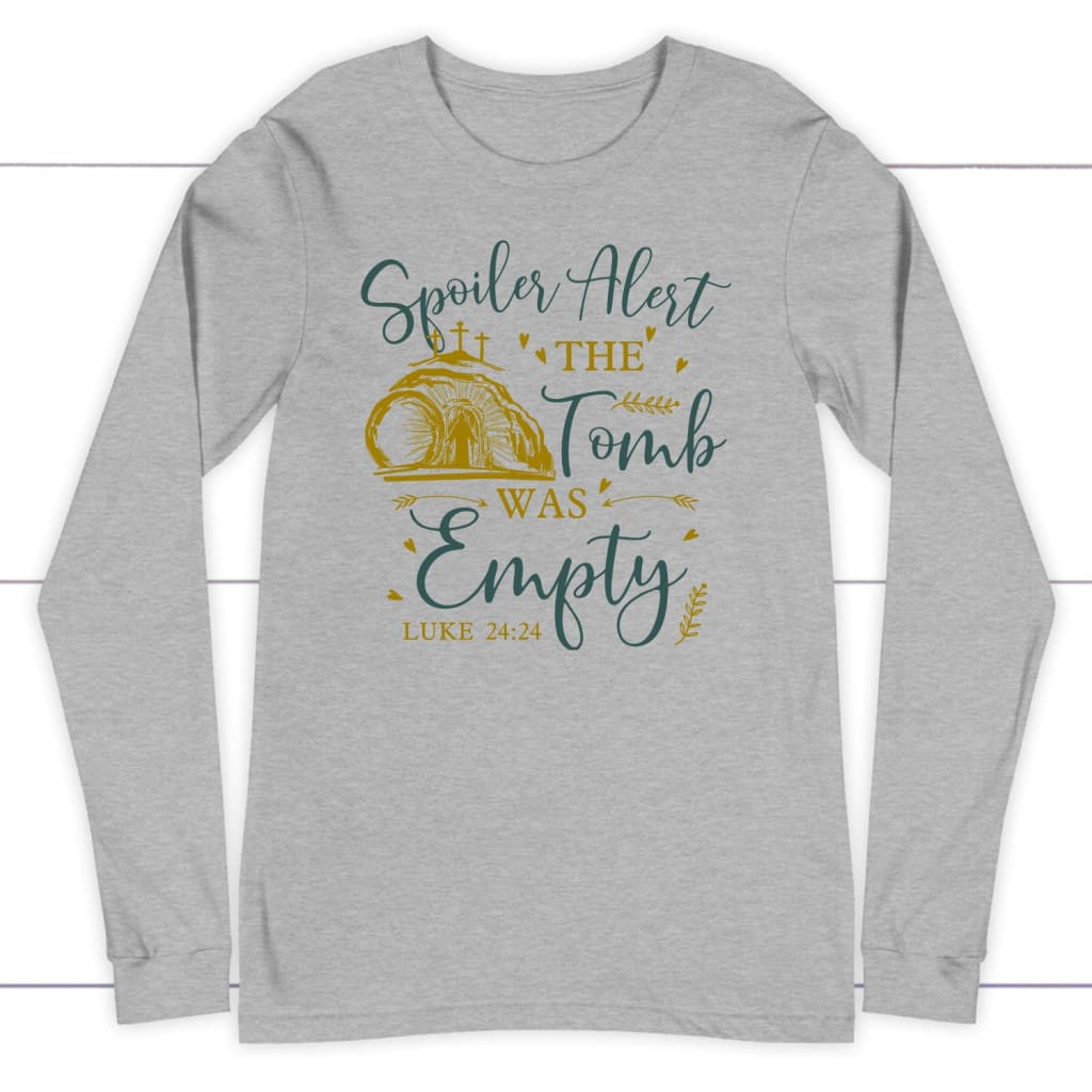 Spoiler alert the tomb was empty Christian long sleeve t-shirt Easter gifts Athletic Heather / S