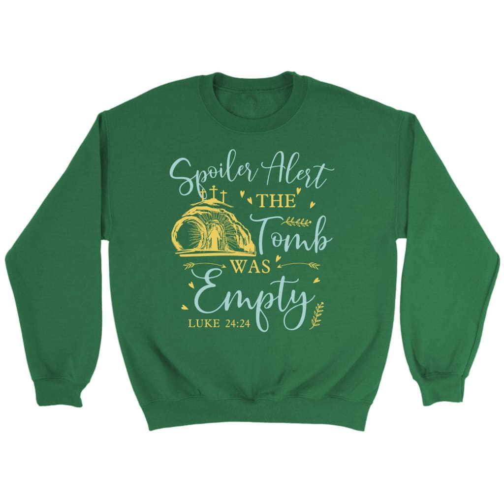 Spoiler alert the tomb was empty Christian sweatshirt Christian Easter gifts Irish Green / S