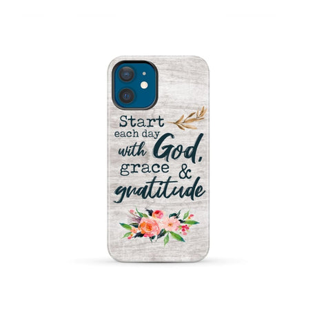 Start each day with God grace and gratitude phone case Christian iPhone 12 Mini / Tough