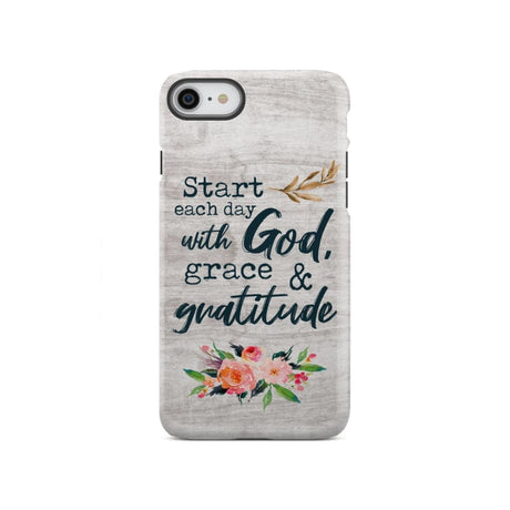 Start each day with God grace and gratitude phone case Christian iPhone SE 2020 / Tough