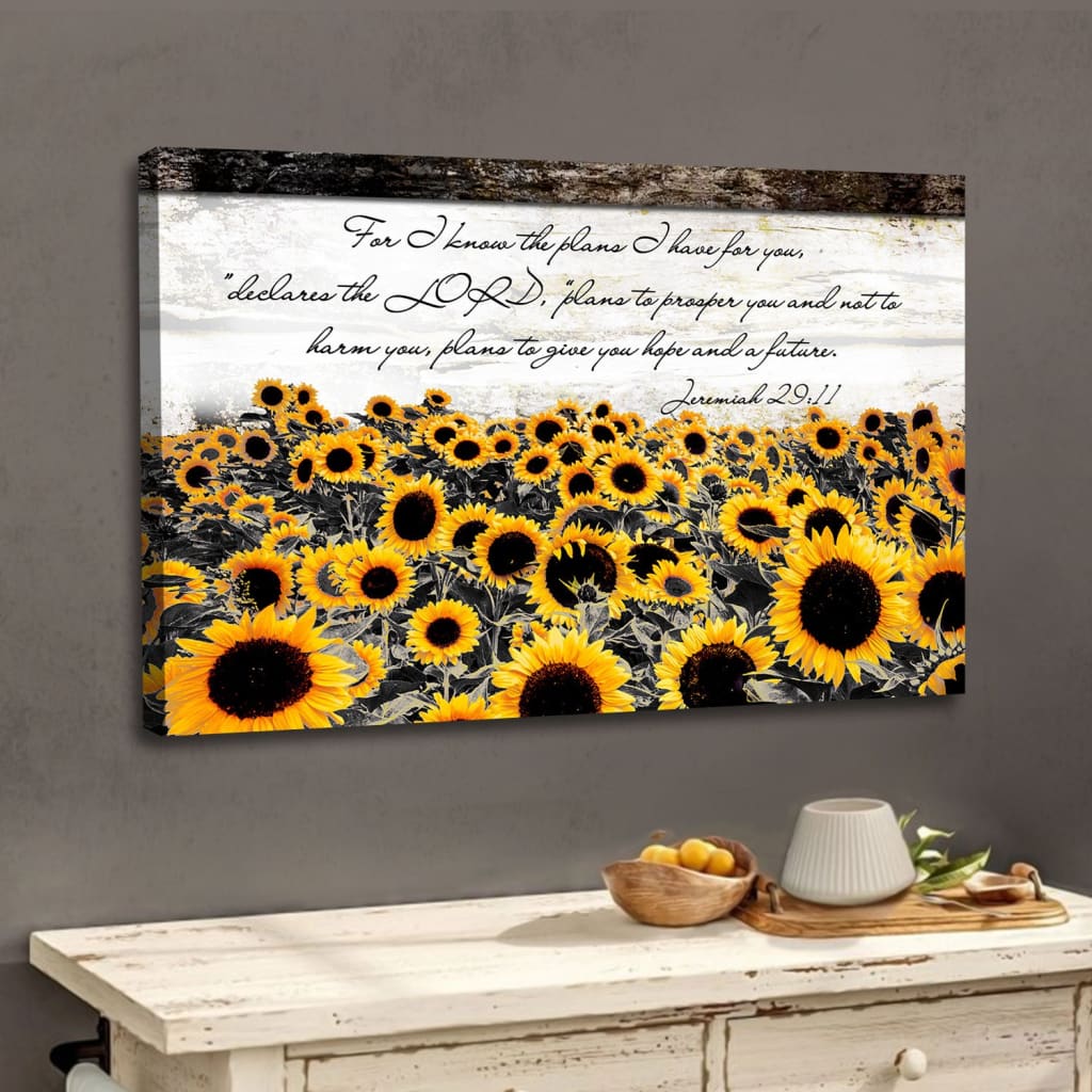 Jeremiah 29:11 For I know the plans I have for you Sunflower wall art canvas