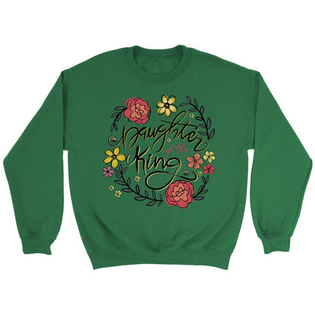 sweatshirt Daughter of the king flowers Irish Green / S