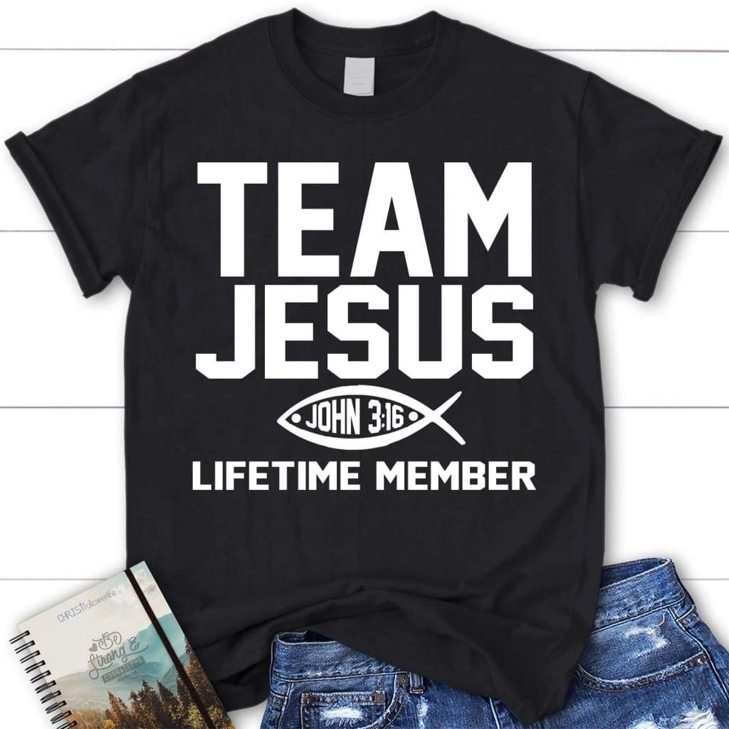 Team Jesus lifetime member womens Christian t-shirt Jesus shirts Black / S