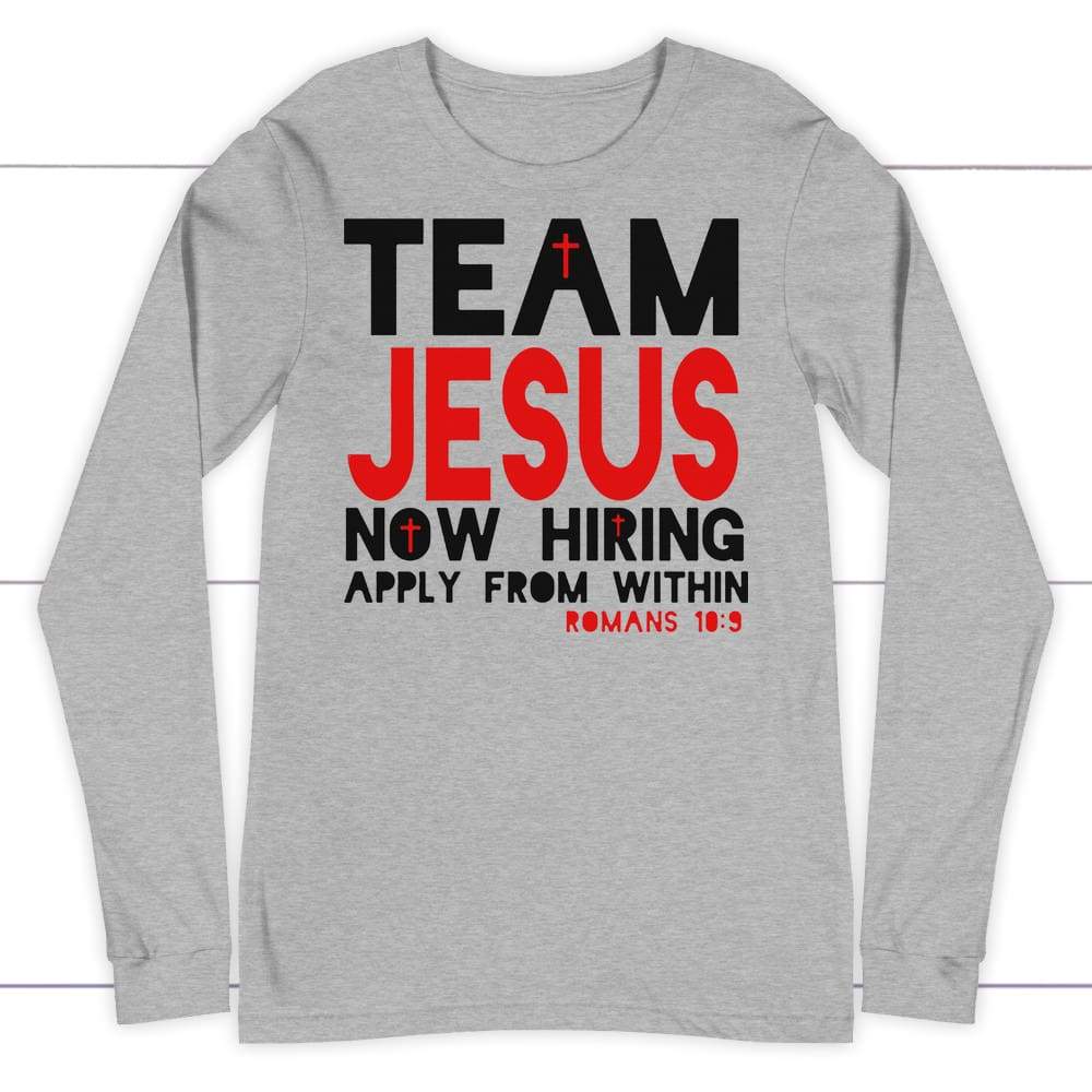 Team Jesus now hiring apply from within long sleeve t-shirt Athletic Heather / S