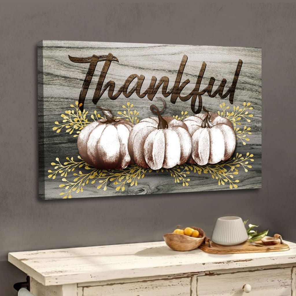 Thankful Sign Wall Art Canvas, Fall Pumpkins Thanksgiving Christian ...