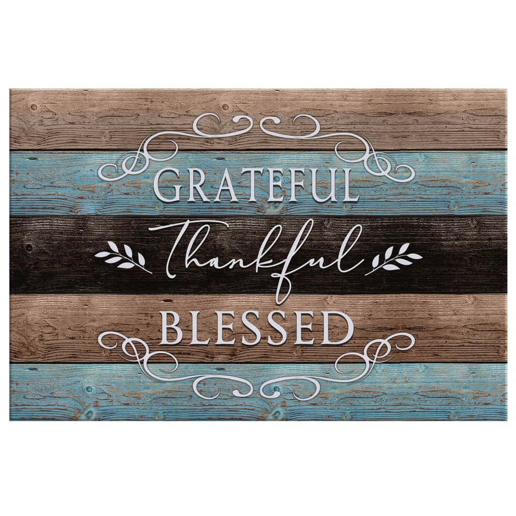 Thankful grateful blessed Christian wall art canvas print