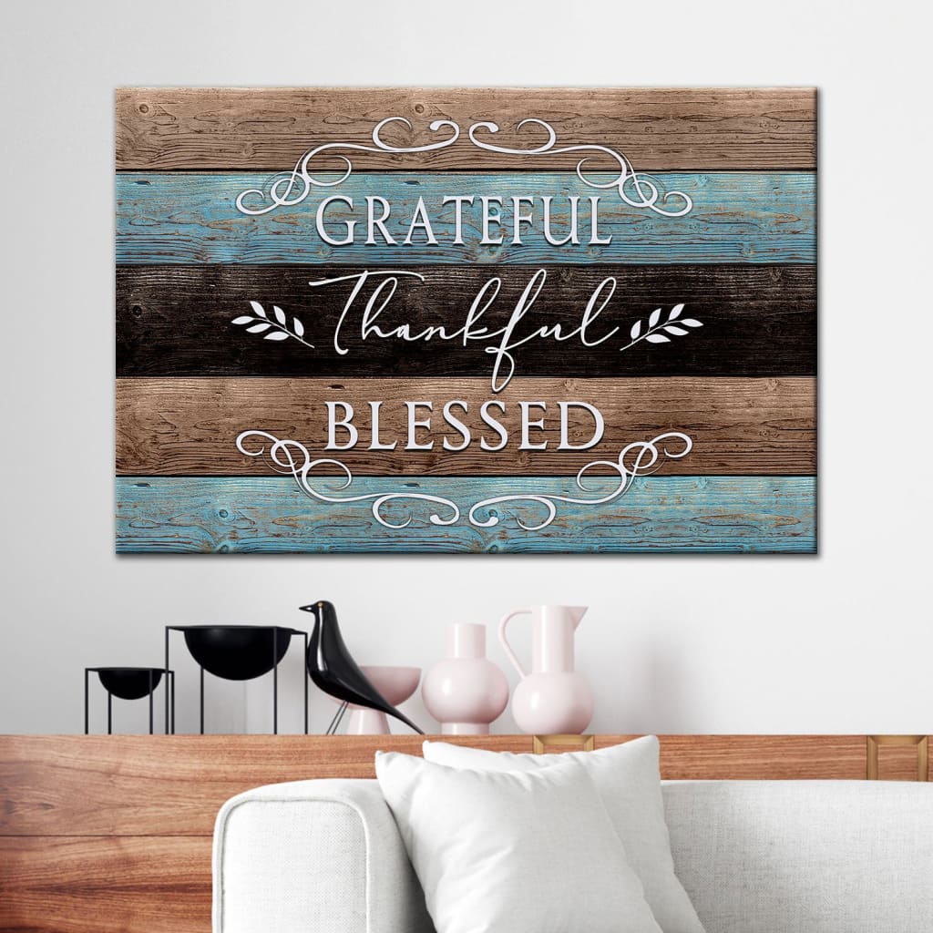 Thankful grateful blessed Christian wall art canvas print
