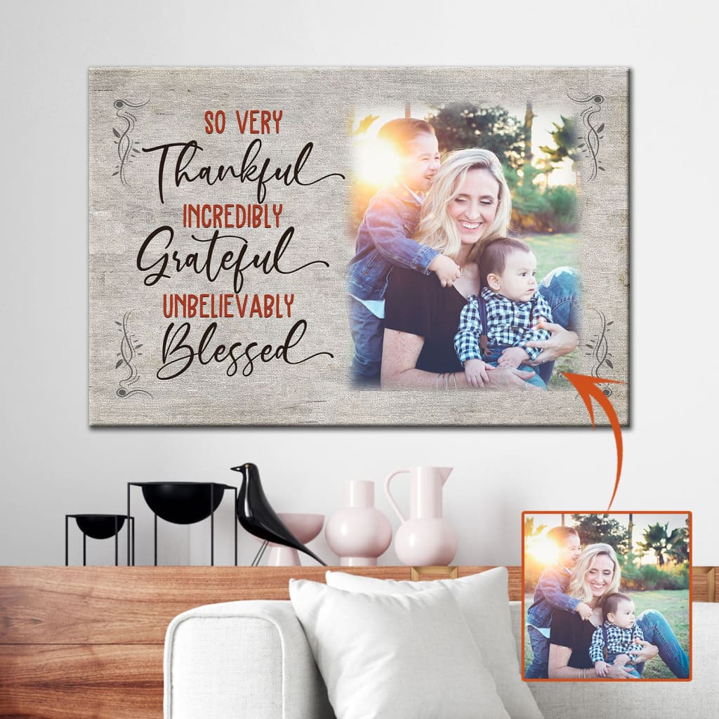 Thankful grateful blessed Personalized custom photo canvas print