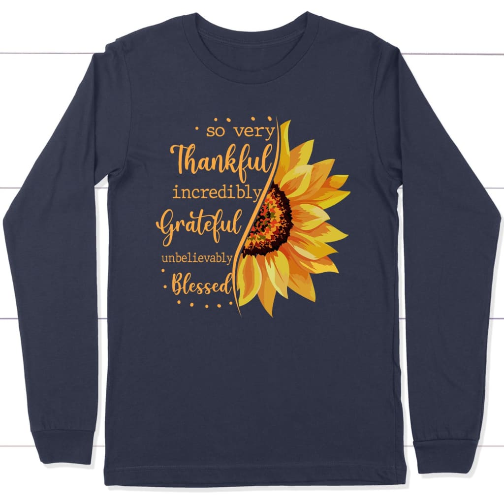 Thankful grateful blessed sunflower Christian long sleeve t-shirt Navy / S