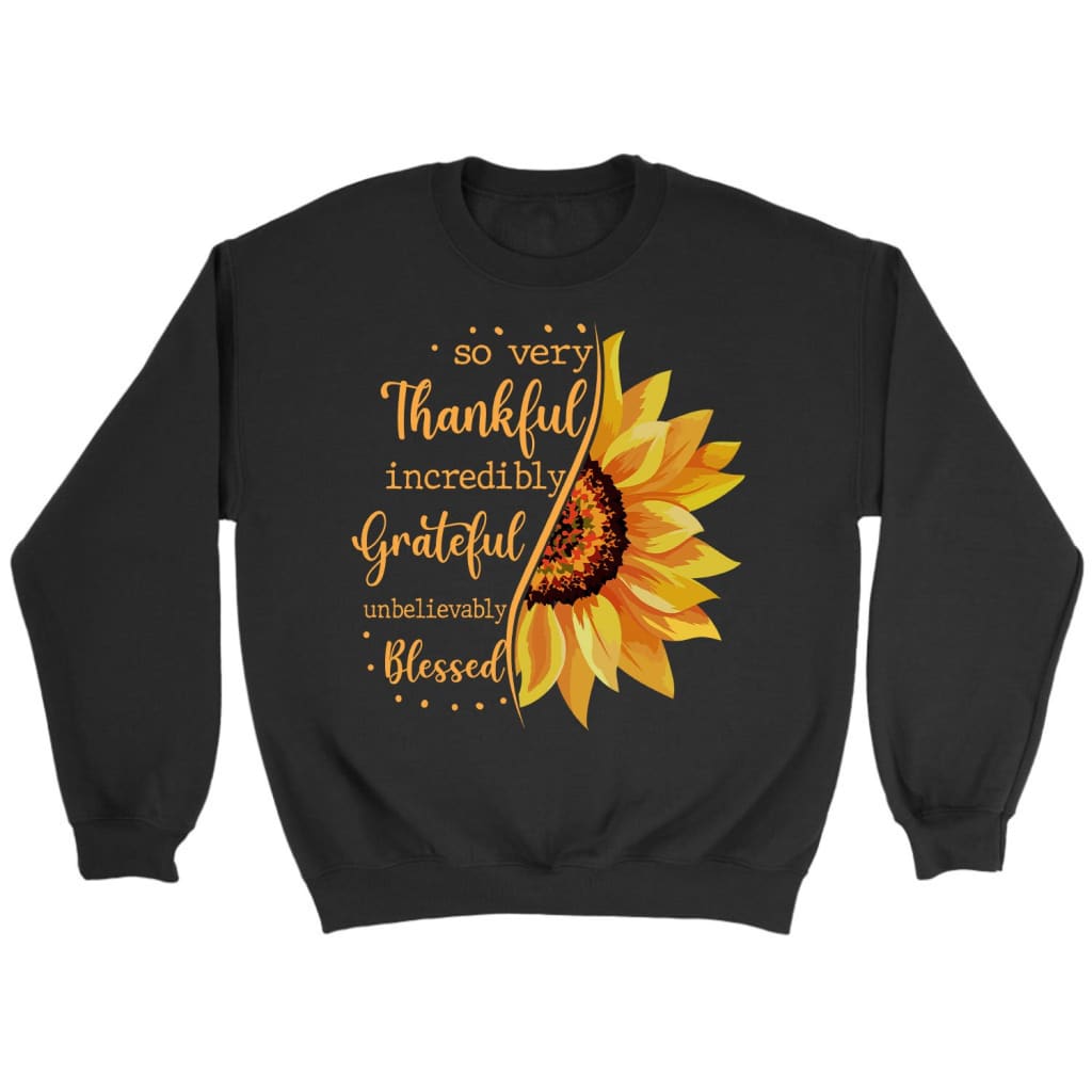Thankful grateful blessed sunflower Christian sweatshirt Black / S