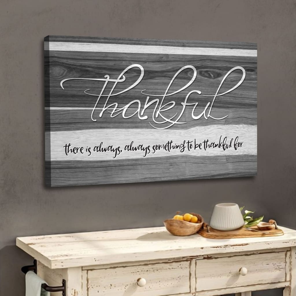 Thankful wall art canvas There is always something to be thankful for canvas Gray / 12 x 8