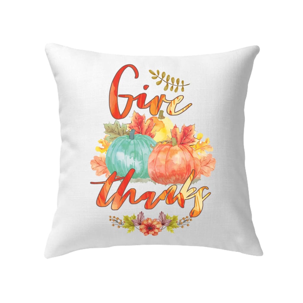 Pumpkin Thanksgiving Give thanks pillow