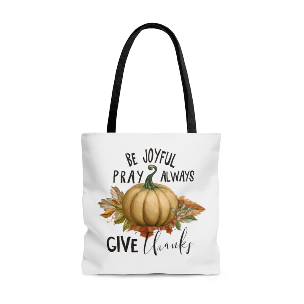 Thanksgiving tote bag: Be joyful pray always give thanks 13 x 13