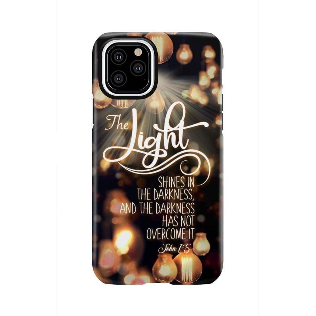 The light shines in darkness John 1:5 Bible verse phone case Christian gifts iPhone 11 Pro / Tough