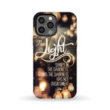 The light shines in darkness John 1:5 Bible verse phone case Christian gifts iPhone 13 Pro Max / Tough