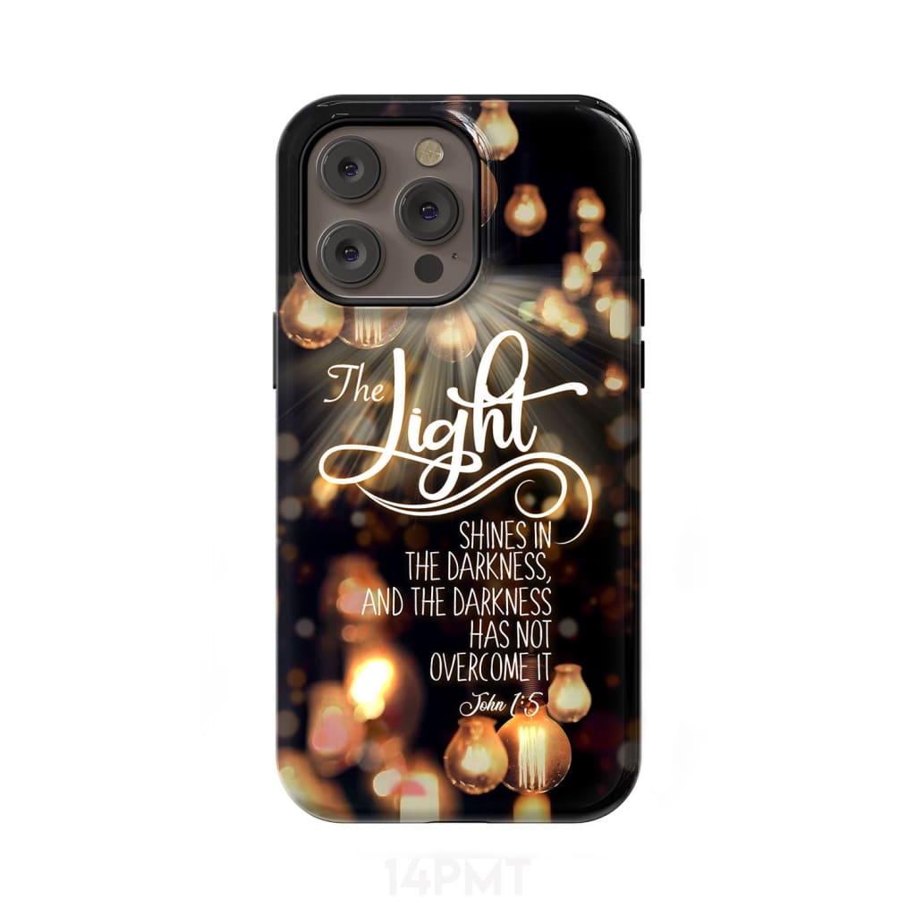 The light shines in darkness John 1:5 Bible verse phone case Christian gifts iPhone 14 Pro Max / Tough