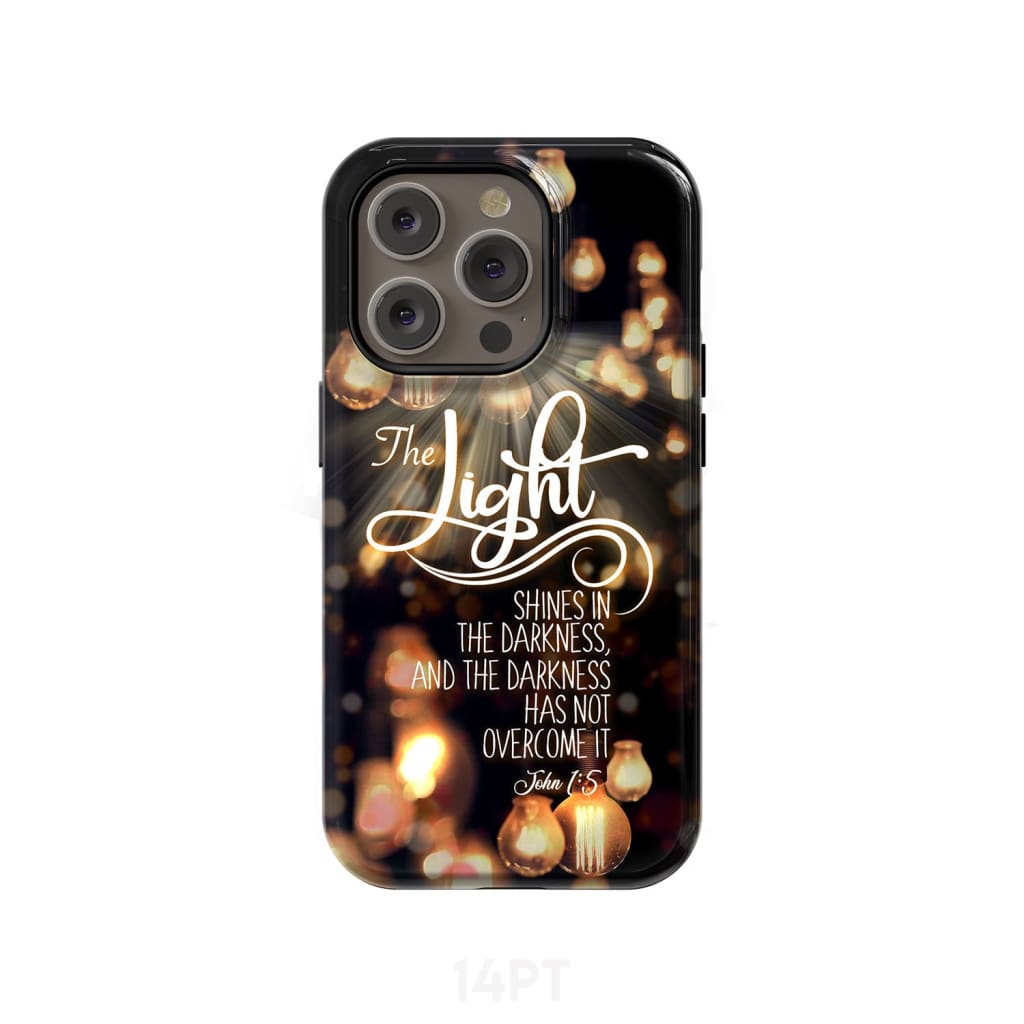 The light shines in darkness John 1:5 Bible verse phone case Christian gifts iPhone 14 Pro / Tough