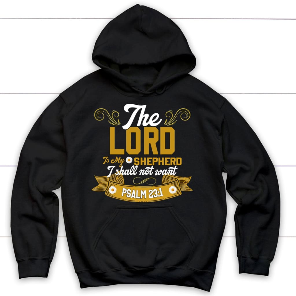 The Lord is my shepherd I shall not want Christian hoodie Black / S
