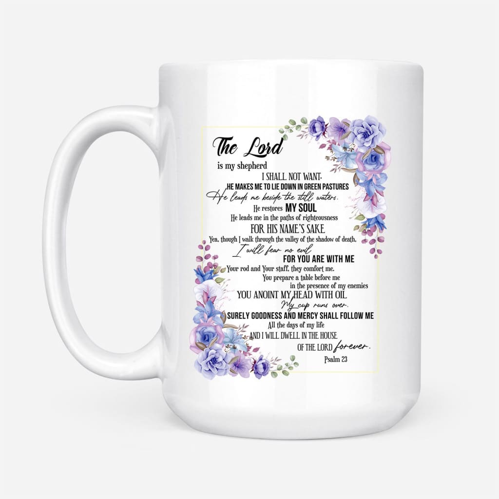 The Lord is my shepherd Psalm 23 coffee mug 15 oz