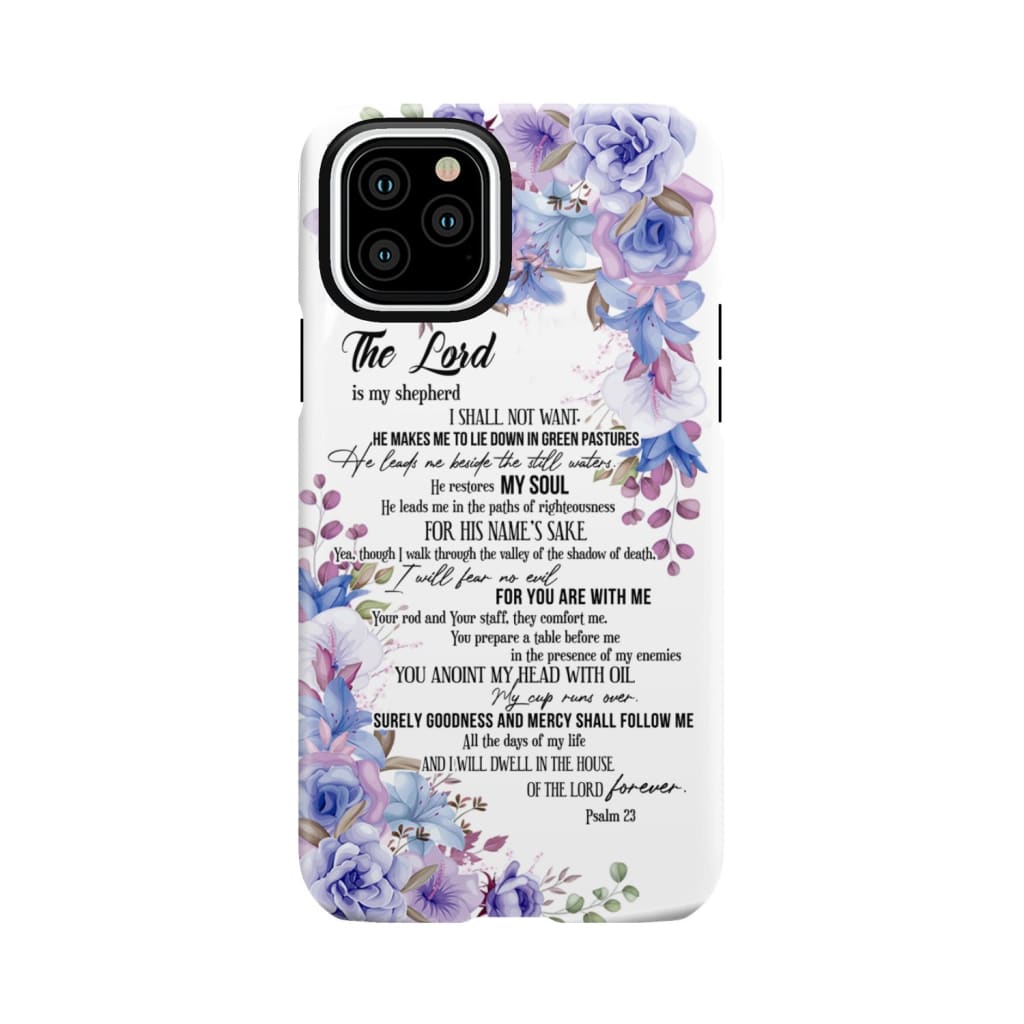 The Lord is my shepherd Psalm 23 phone case Christian cases iPhone 11 Pro / Tough